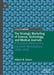 The Strategic Marketing of Science, Technology, and Medical Journals: A Business History of a Dynamic Marketplace, 2000-2020 by Albert N. Greco