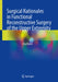 Surgical Rationales in Functional Reconstructive Surgery of the Upper Extremity by Jörg Bahm