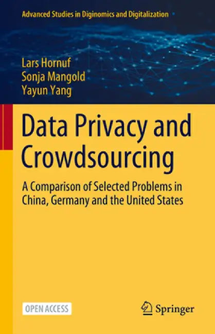 Data Privacy and Crowdsourcing: A Comparison of Selected Problems in China, Germany and the United States by Lars Hornuf