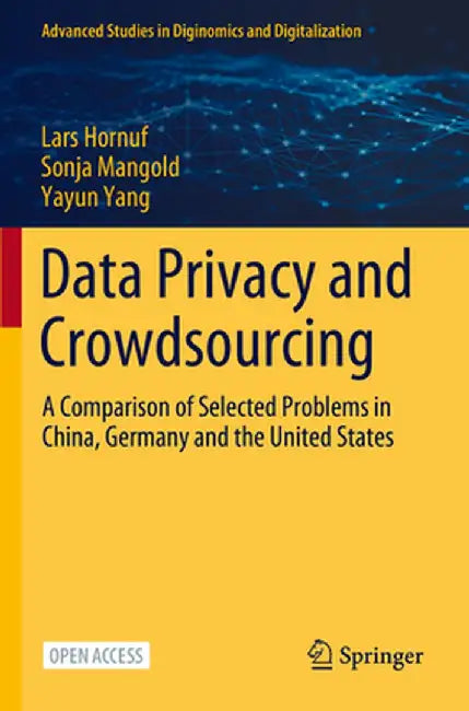 Data Privacy and Crowdsourcing: A Comparison of Selected Problems in China, Germany and the United States by Lars Hornuf