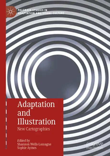 Adaptation and Illustration: New Cartographies by Shannon Wells-Lassagne