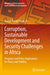 Corruption, Sustainable Development and Security Challenges in Africa: Prospects and Policy Implications for Peace and Stability by Kempe Ronald Hope Sr