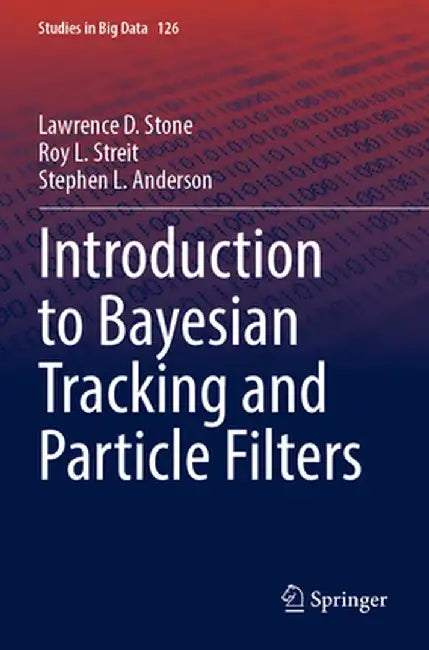 Introduction to Bayesian Tracking and Particle Filters by Lawrence D. Stone