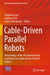 Cable-Driven Parallel Robots: Proceedings of the 6th International Conference on Cable-Driven Parallel Robots by Stéphane Caro