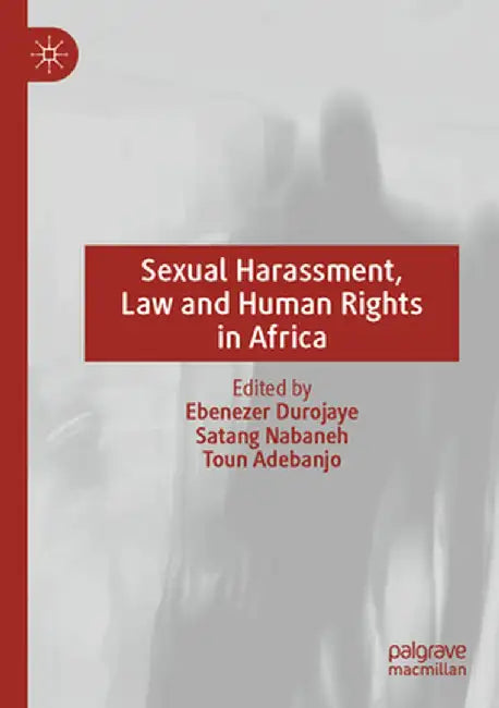 Sexual Harassment, Law and Human Rights in Africa by Ebenezer Durojaye