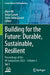 Building for the Future: Durable, Sustainable, Resilient: Proceedings of the fib Symposium 2023 by Alper Ilki