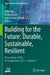 Building for the Future: Durable, Sustainable, Resilient: Proceedings of the fib Symposium 2023 by Alper Ilki