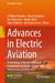 Advances in Electric Aviation: Proceedings of the International Symposium on Electric Aircraft and Autonomous Systems 2021 by T. Hikmet Karakoc