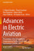 Advances in Electric Aviation: Proceedings of the International Symposium on Electric Aircraft and Autonomous Systems 2021 by T. Hikmet Karakoc