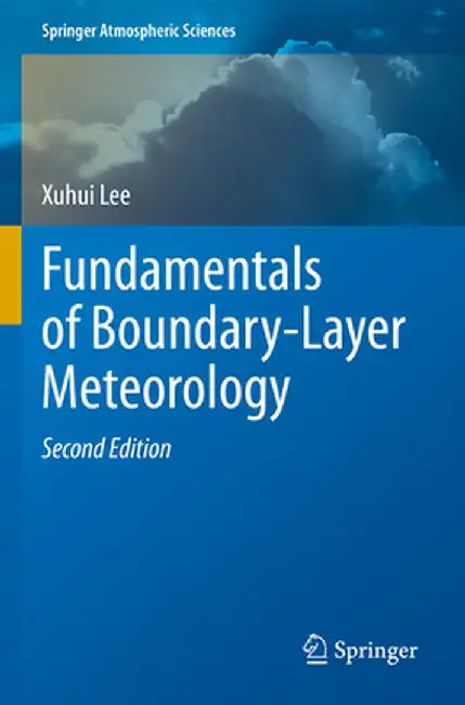 Fundamentals of Boundary-Layer Meteorology by Xuhui Lee