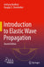 Introduction to Elastic Wave Propagation by Anthony Bedford