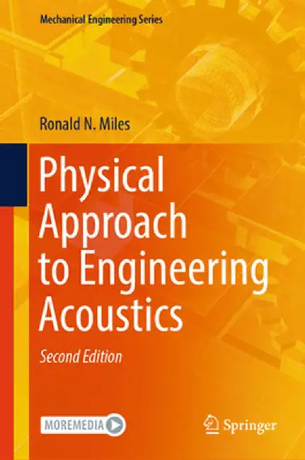 Physical Approach to Engineering Acoustics by Ronald N. Miles