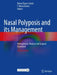 Nasal Polyposis and its Management: Pathogenesis, Medical and Surgical Treatment by Özlem Önerci Celebi