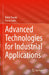 Advanced Technologies for Industrial Applications by Rohit Thanki