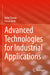 Advanced Technologies for Industrial Applications by Rohit Thanki