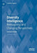 Diversity Intelligence: Reimagining and Changing Perspectives by Claretha Hughes