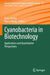 Cyanobacteria in Biotechnology: Applications and Quantitative Perspectives by Katja Bühler