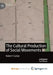 The Cultural Production of Social Movements by Carley Robert F. Carley