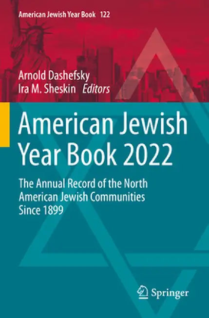 American Jewish Year Book 2022: The Annual Record of the North American Jewish Communities Since 1899 by Arnold Dashefsky