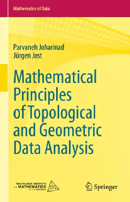 Mathematical Principles of Topological and Geometric Data Analysis by Parvaneh Joharinad