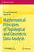 Mathematical Principles of Topological and Geometric Data Analysis by Parvaneh Joharinad