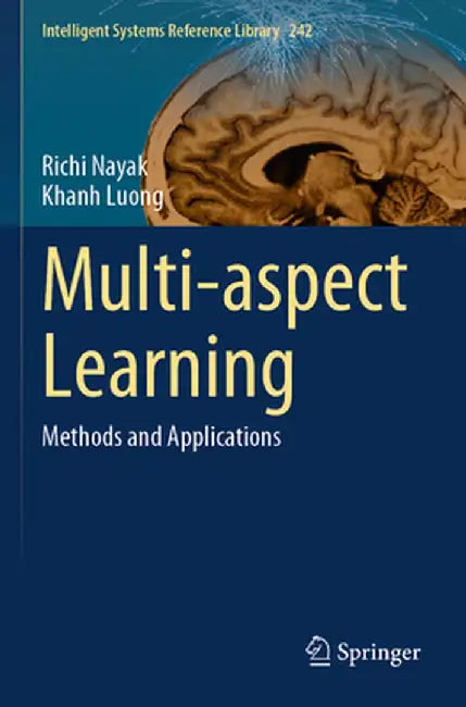 Multi-Aspect Learning: Methods and Applications by Richi Nayak