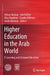 Higher Education in the Arab World: E-Learning and Distance Education by Adnan Badran