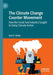 The Climate Change Counter Movement: How the Fossil Fuel Industry Sought to Delay Climate Action by Ruth E. McKie