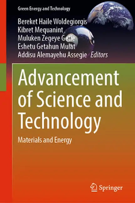 Advancement of Science and Technology: Materials and Energy by Bereket Haile Woldegiorgis