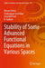 Stability of Some Advanced Functional Equations in Various Spaces by Hemen Dutta