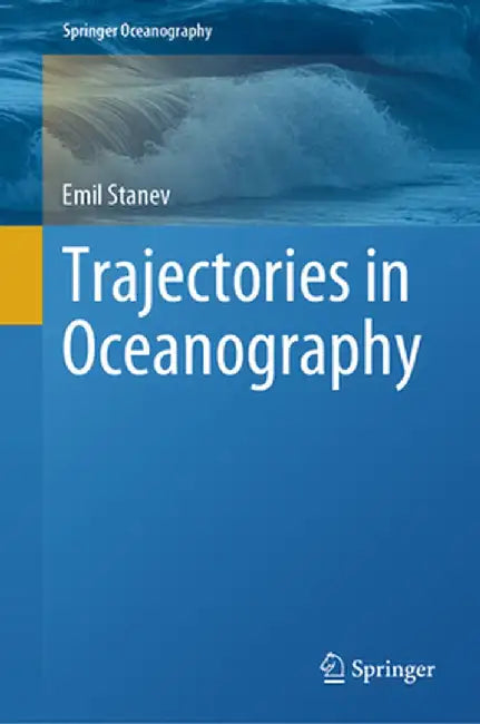 Trajectories in Oceanography by Emil Stanev