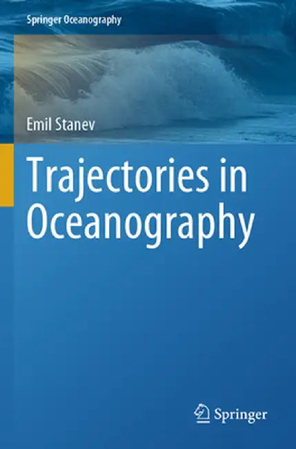 Trajectories in Oceanography by Emil Stanev