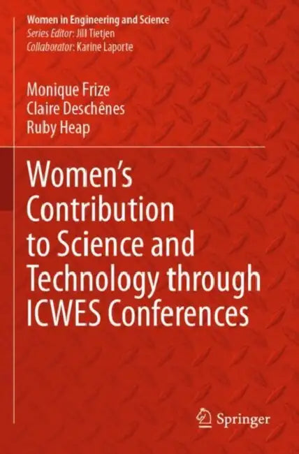 Women Contribution to Science and Technology by Monique Frize