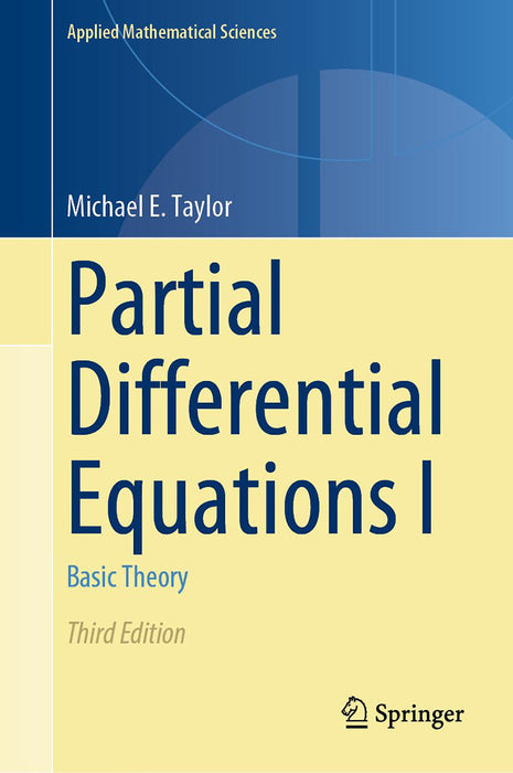 Partial Differential Equations I: Basic Theory by Michael E. Taylor