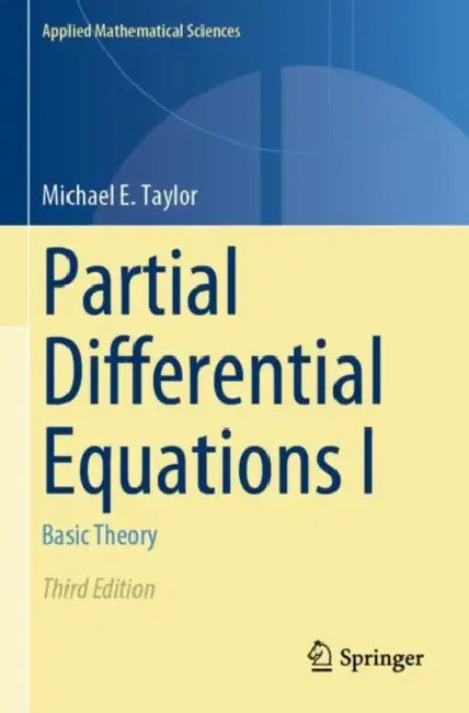 Partial Differential Equations I: Basic Theory by Michael E. Taylor