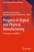 Progress in Digital and Physical Manufacturing: Proceedings of Prodpm'21 by Joel Oliveira Correia Vasco