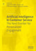 Artificial Intelligence in Customer Service: The Next Frontier for Personalized Engagement by Jagdish N. Sheth
