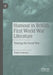 Humour in British First World War Literature: Taming the Great War by Emily Anderson
