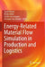 Energy-Related Material Flow Simulation in Product by Sigrid Wenzel