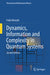 Dynamics, Information and Complexity in Quantum Systems by Fabio Benatti