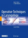 Operative Techniques in Laryngology by Clark a. Rosen