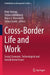 Cross-Border Life and Work: Social, Economic, Technological and Jurisdictional Issues by Peter Droege