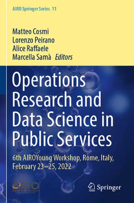 Operations Research and Data Science in Public Services: 6th Airoyoung Workshop, Rome, Italy, February 23-25, 2022 by Matteo Cosmi
