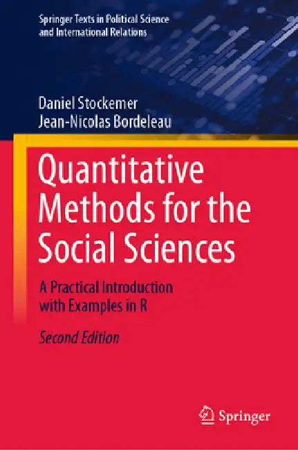 Quantitative Methods for the Social Sciences: A Practical Introduction with Examples in R by Daniel Stockemer