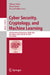 Cyber Security, Cryptology, and Machine Learning: 7th International Symposium, Cscml 2023, Be'er Sheva, Israel, June 29-30, 2023, Proceedings by Shlomi Dolev