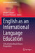 English as an International Language Education: Critical Intercultural Literacy Perspectives by Ahmed Sahlane