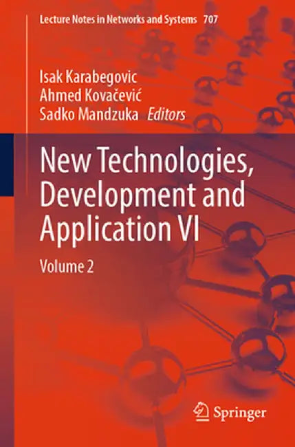 New Technologies, Development and Application VI: Volume 2 by Isak Karabegovic