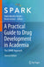 A Practical Guide to Drug Development in Academia: The Spark Approach by Daria Mochly-Rosen