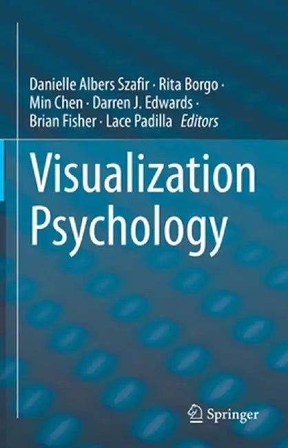 Visualization Psychology by Danielle Albers Szafir