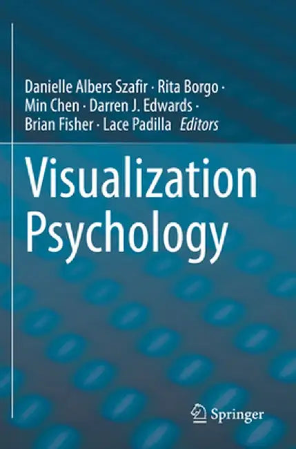 Visualization Psychology by Danielle Albers Szafir